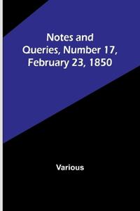 Notes and Queries, Number 17, February 23, 1850