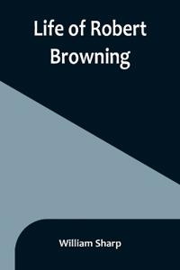 Bokomslag för "Life of Robert Browning"