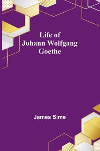 Bokomslag for "Life of Johann Wolfgang Goethe"