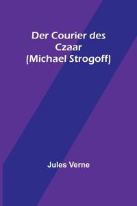 Bokomslag for "Der Courier des Czaar (Michael Strogoff)"