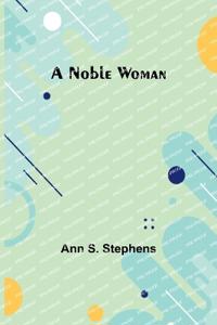 A Noble Woman