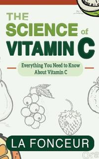 The Science of Vitamin C