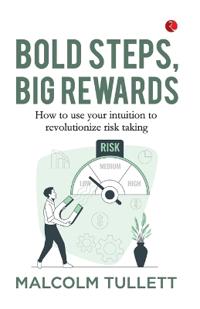 Risk It: How to use your intuition to revolutionise risk taking: Malcolm Tullett (EditionPaperback / softback)