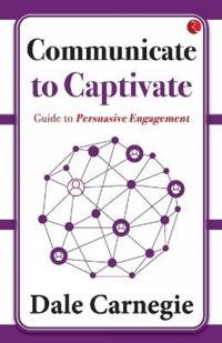 Communicate to Captivate