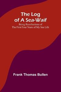 The Log of a Sea-Waif