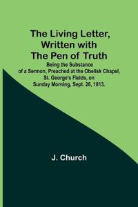 The Living Letter, Written with the Pen of Truth