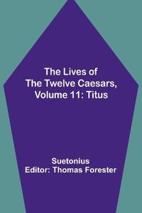 The Lives of the Twelve Caesars, Volume 11