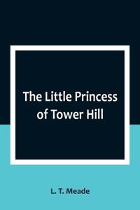 The Little Princess of Tower Hill