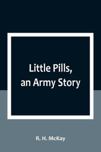 Little Pills, an Army Story