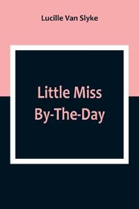 Little Miss By-The-Day