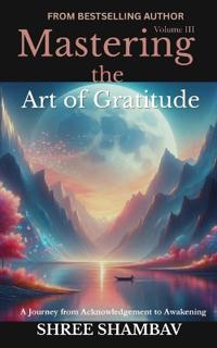 Bokomslag for "Mastering the Art of Gratitude"