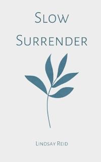 Slow Surrender.