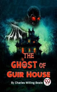 Ghost Of Guir House