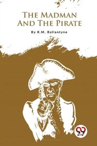 The Madman and the Pirate