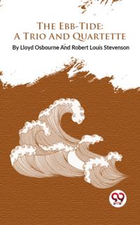 Ebb-Tide : A Trio And Quartette