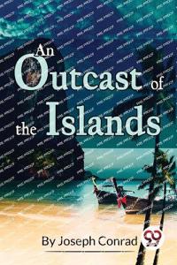 Bokomslag för "AN OUTCAST OF THE ISLANDS"