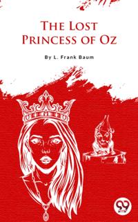 Lost Princess Of Oz