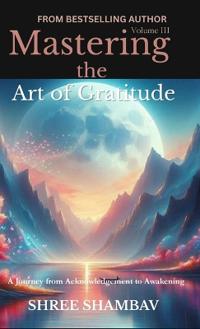 Mastering the Art of Gratitude