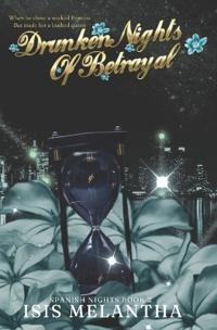 Drunken Nights Of Betrayal
