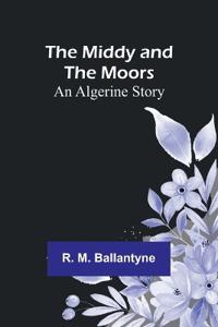 Bokomslag for "The Middy and the Moors"