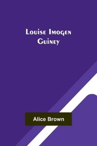 Bokomslag for "Louise Imogen Guiney"