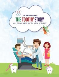 The Toothy Story   All about kids tooth with activities