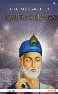 The Message of Kabiras Bijaka