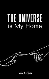 The Universe is My Home