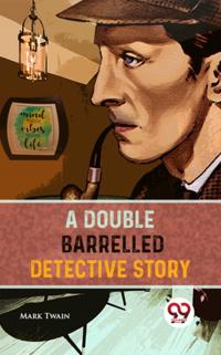 Double Barrelled Detective Story