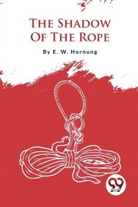 Bokomslag för "The Shadow of the Rope"