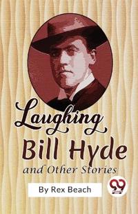 Bokomslag for "Laughing Bill Hyde and Other Stories"
