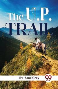 Bokomslag for "The U. P. Trail"