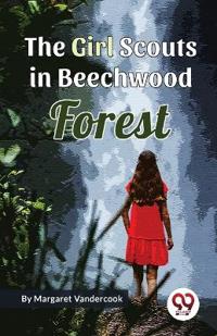 Bokomslag för "The Girl Scouts in Beechwood Forest"