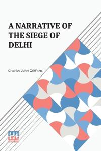 Bokomslag för "A Narrative of the Siege of Delhi"