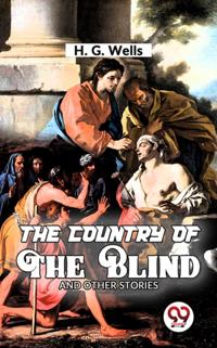 Country Of The Blind and Other Story