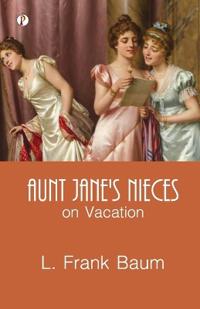 Bokomslag för "Aunt Jane's Nieces on Vacation"