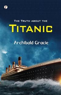 Bokomslag för "The Truth About the Titanic"