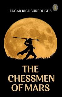The Chessmen of Mars