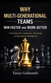 Why Multi-Generational Teams in Companies Win Faster and Work Better
