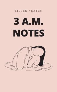 3 a.m. notes