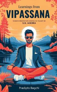 Kirjan kansi "Learnings from Vipassana: 10-day Meditation Course, as Taught by S. N. Goenka"