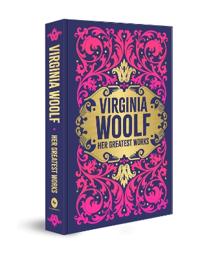 Greatest Works of Virginia Woolf (To the Lighthouse, A Room of One's Own, and Mrs. Dalloway)