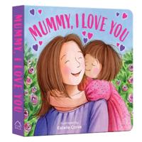 Mummy I Love You