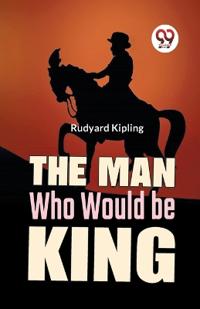 Bokomslag for "The Man Who Would Be King"