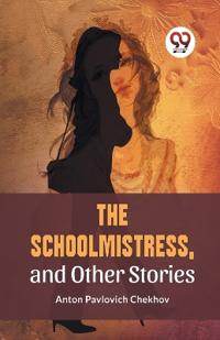 Bokomslag för "The schoolmistress, and other stories"
