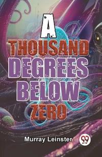 Bokomslag för "A Thousand Degrees Below Zero"