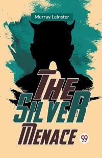 The Silver Menace