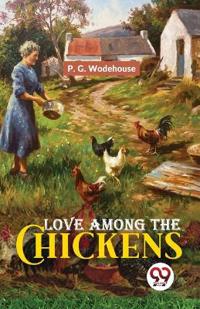 Bokomslag för "Love Among the Chickens"