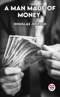 Man Made Of Money