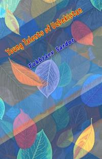 Young talents of Uzbekistan (Editionfirst)